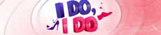 I Do, I Do