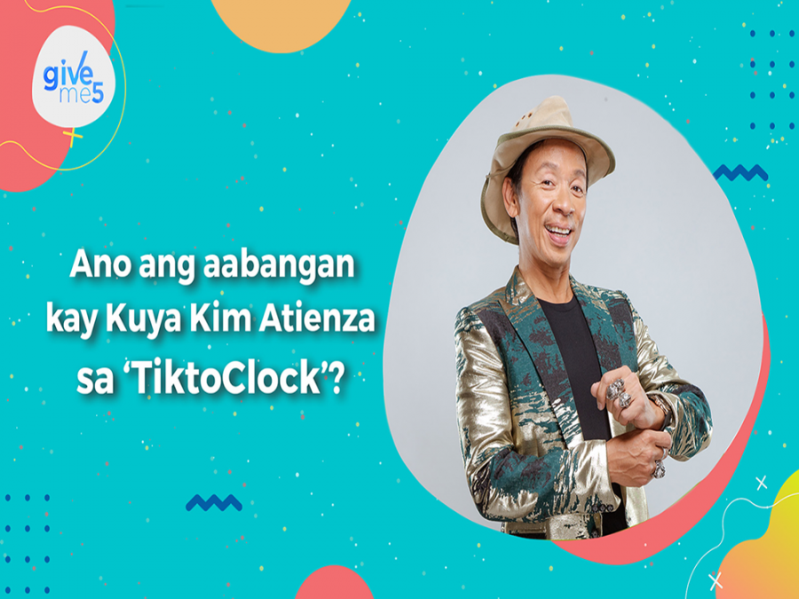 Give Me 5 Ano Ang Aabangan Kay Kuya Kim Atienza Sa TiktoClock GMA