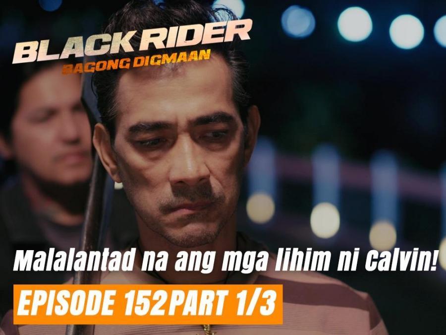 Black Rider Malalantad Na Ang Mga Lihim Ni Calvin Full Episode