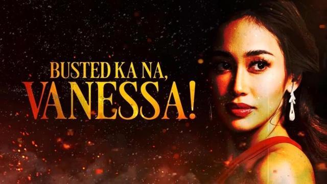 Apoy sa Dugo: Busted ka na Vanessa!