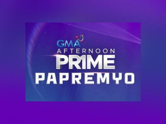 GMA Afternoon Prime Papremyo