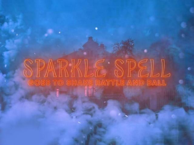 Sparkle Spell goes to Shake Rattle and Ball