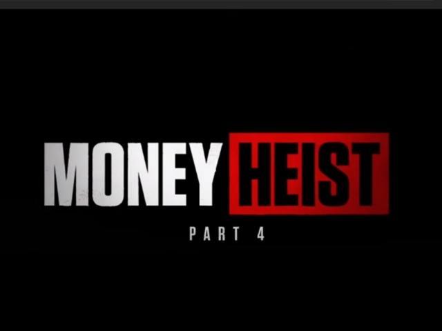Money Heist Part 4 is now on Netflix