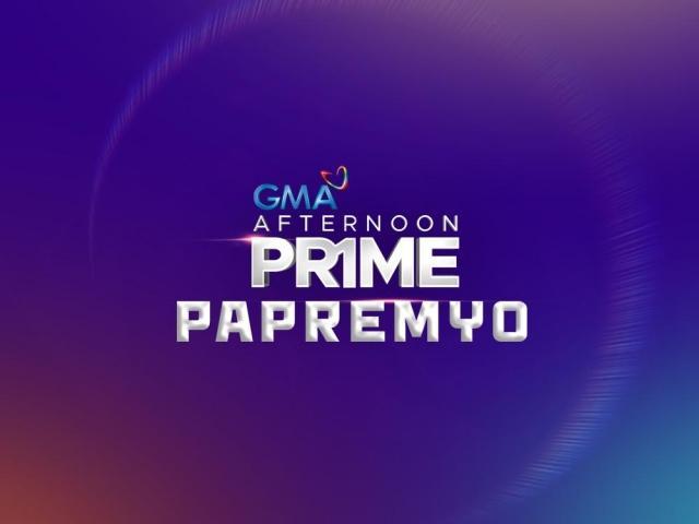 gma afternoon prime papremyo
