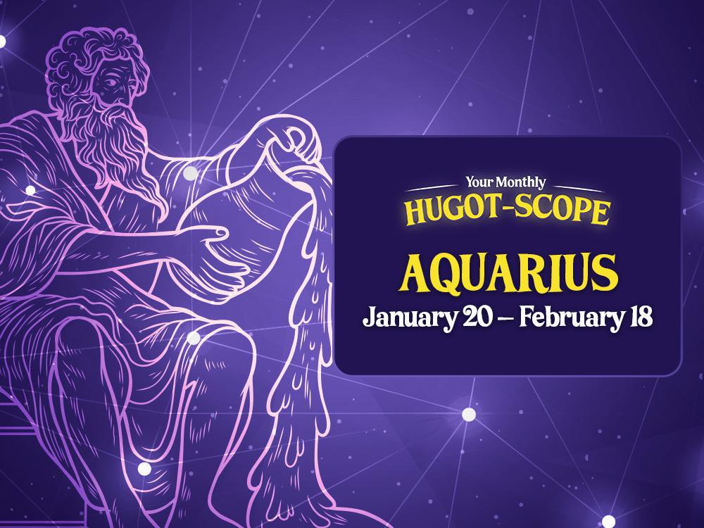 AQUARIUS (January 20  February 18)