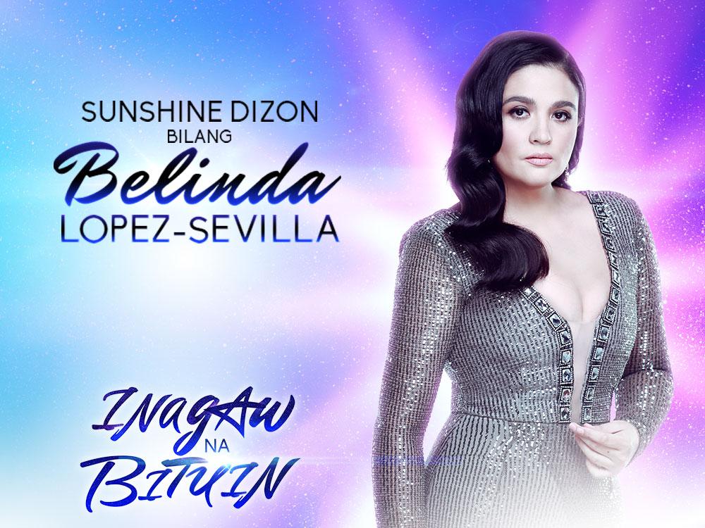 Sunshine Dizon bilang Belinda Lopez-Sevilla