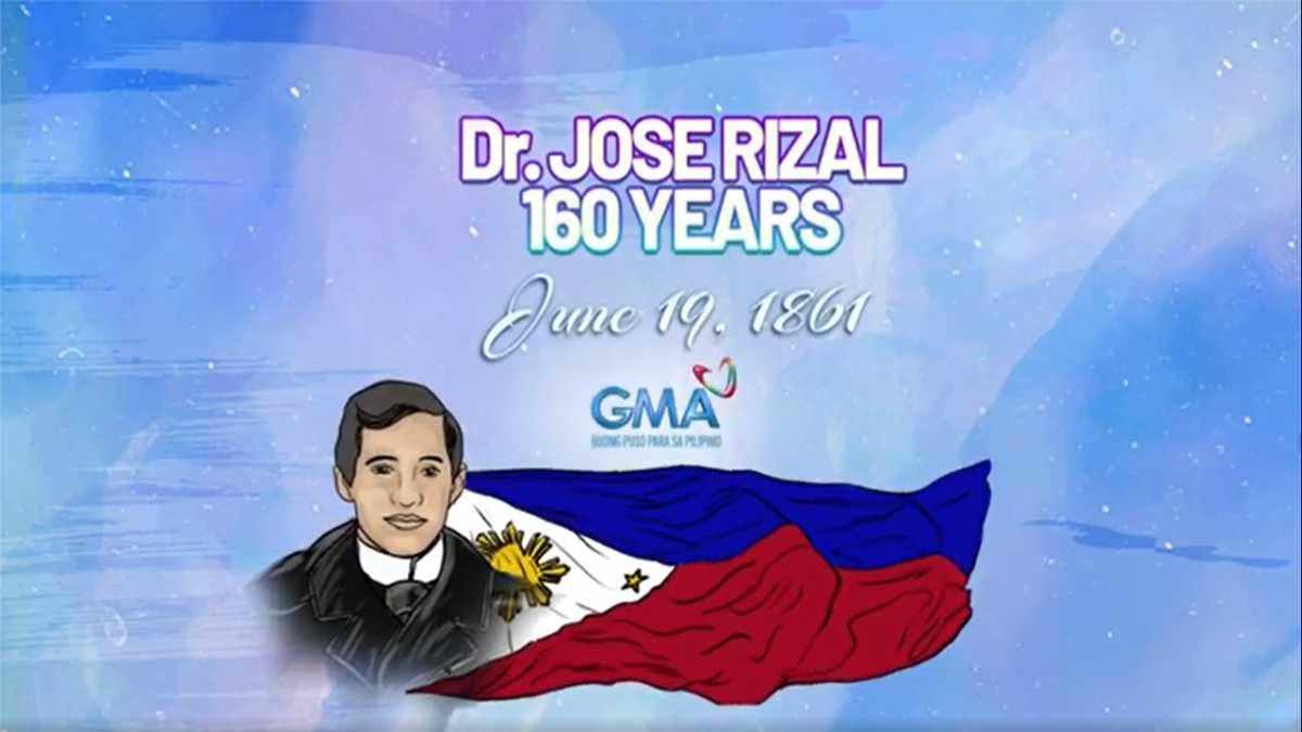 Happy 160th Birthday Dr Jose Rizal Gma Entertainment