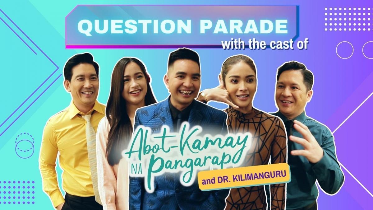 Question Parade with the cast of 'Abot Kamay Na Pangarap' and Dr