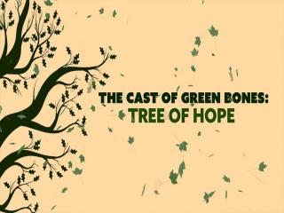 Green Bones cast's Tree of Hope  