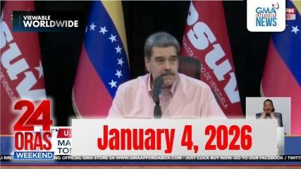 24 Oras Weekend Express January 4 2026