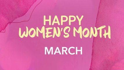 Happy Womens month