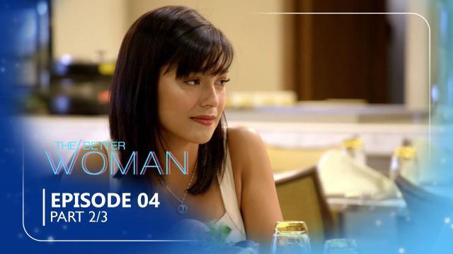 The Better Woman: Episode 4 (Part 2/3)
