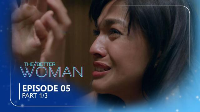 The Better Woman: Episode 5 (Part 1/3)