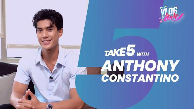 From Vlog to Love: Take 5 with Anthony Constantino | Online Exclusive
