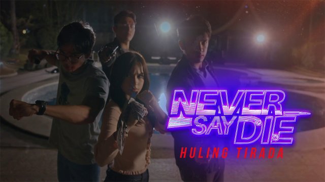 Never Say Die: Huling tirada | Teaser
