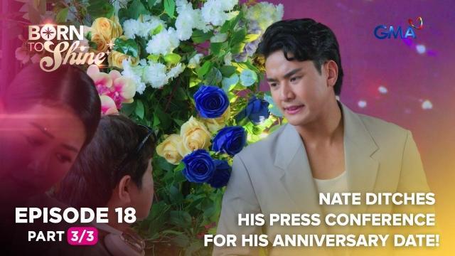 Born to Shine: Nate ditches his press conference for his anniversary date! (Episode 18 - Part 3/3)