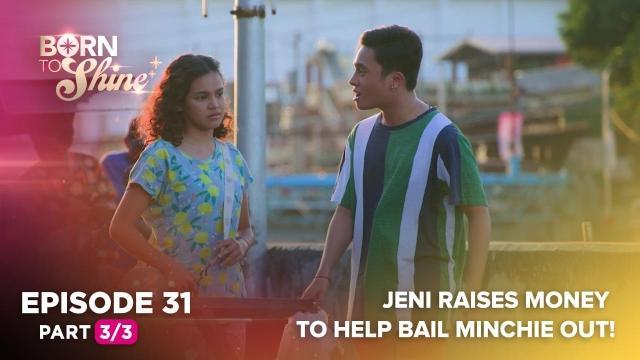 Born To Shine: Jeni raises money to help bail Minchie out! (Episode 31 - Part 3/3)