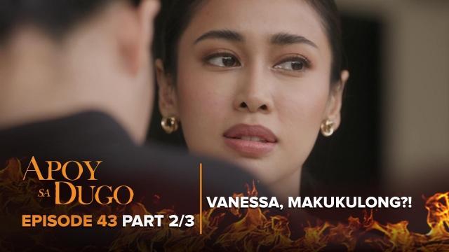 Apoy Sa Dugo: Vanessa, arestado dahil sa kidnapping! (Episode 43 - Part 2/3)