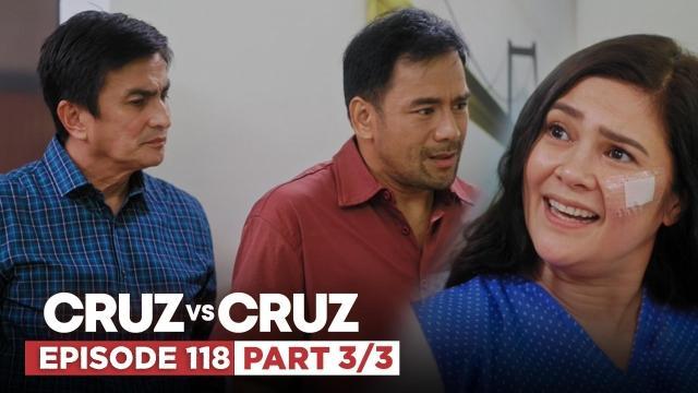 Cruz vs. Cruz: Hazel, niligtas ang buhay ni Felma?! (Episode 118  Part 3/3)