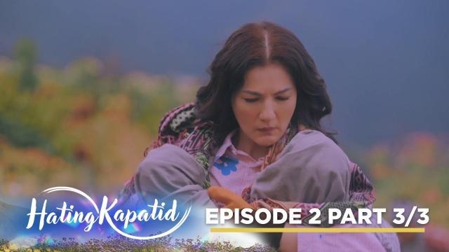 Hating Kapatid: A mother's unconditional love for her twins! (Episode 2 - Part 3/3)