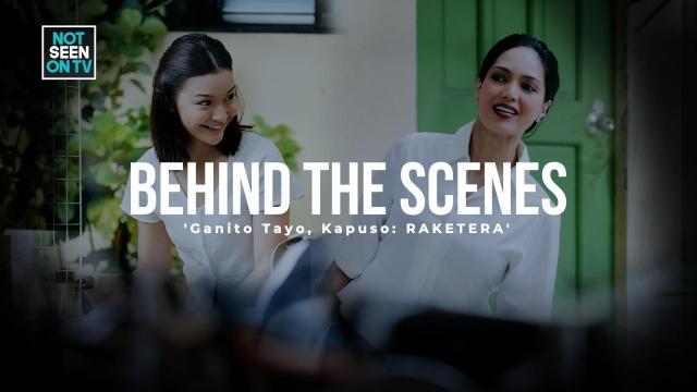 Ganito Tayo, Kapuso: Behind the scenes of 'Raketera' | Not Seen on TV