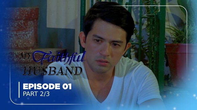 My Faithful Husband: Episode 1 (Part 2/3)