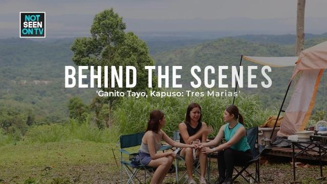Ganito Tayo, Kapuso: Behind the scenes of 'Tres Marias' | Not Seen on TV