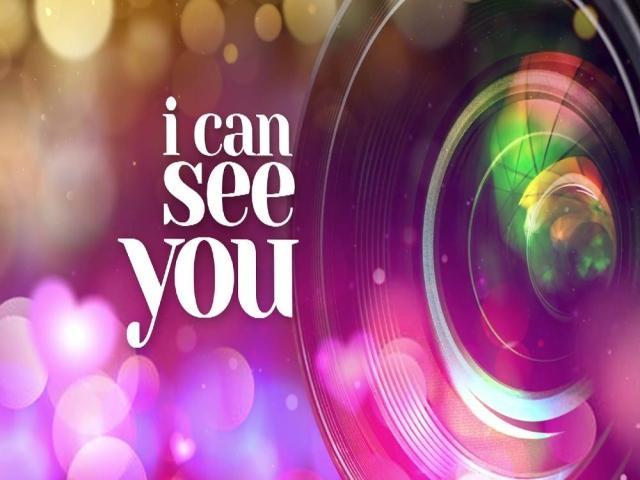 i can see you