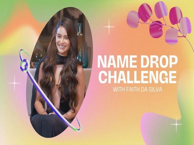 Name Drop Challenge with Faith Da Silva