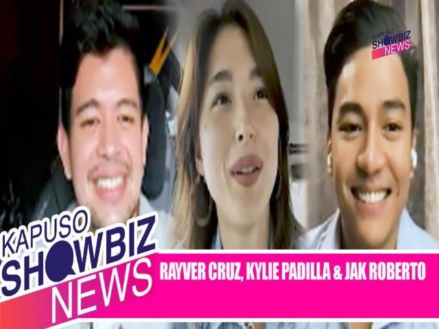 KYLIE PADILLA, RAYVER CRUZ, AND JAK ROBERTO