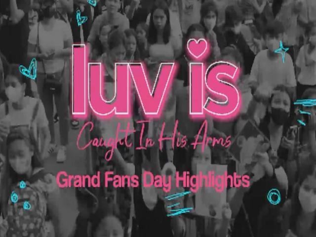 Luv Is Caught In HiS Arms, Grand Fans Day