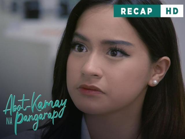 Abot Kamay Na Pangarap Weekly Recap