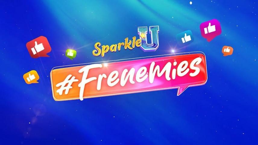 Sparkle U: #Frenemies