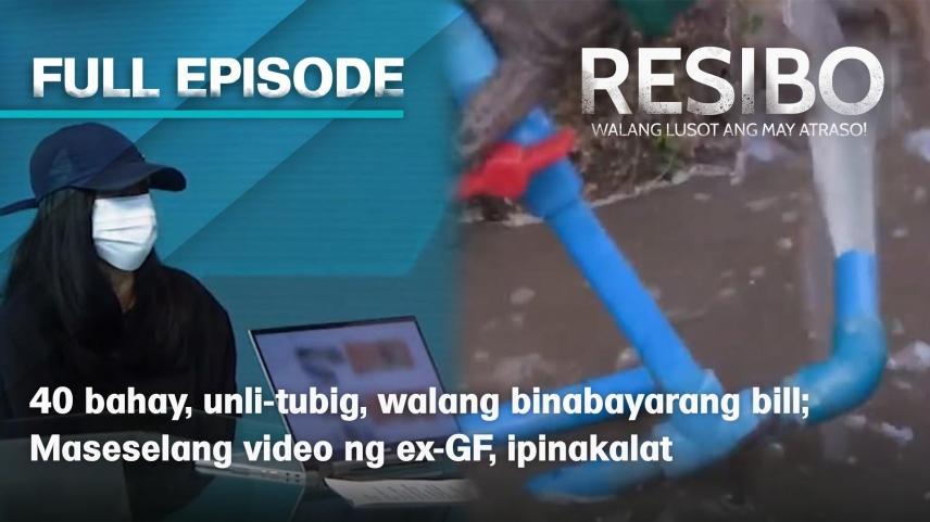 40 bahay, unli-tubig, walang binabayarang bill, Maseselang video ng ex-GF, ipinakalat