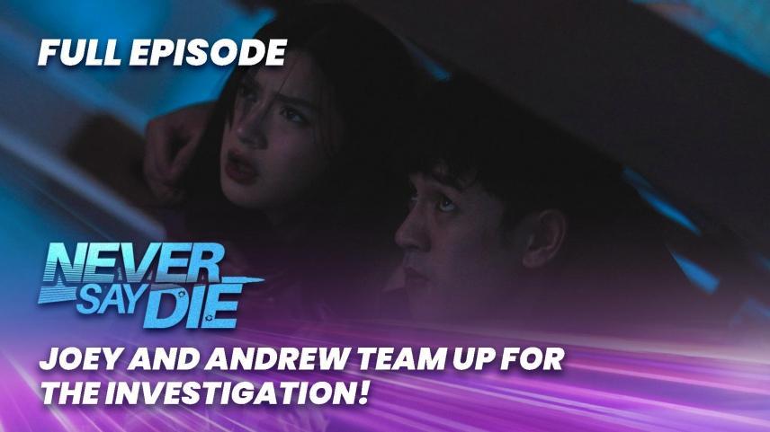 Never Say Die: Full Episode 15
