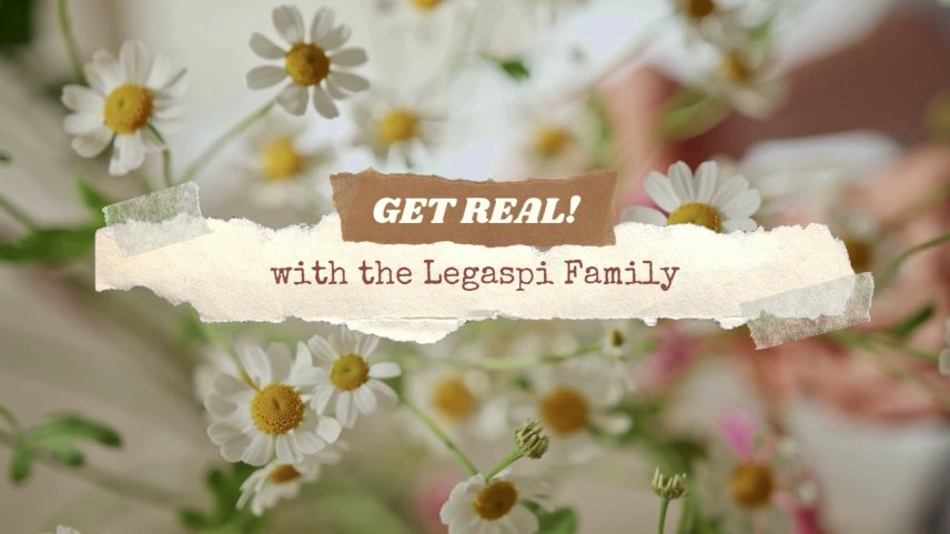 Get real with the Legaspi family