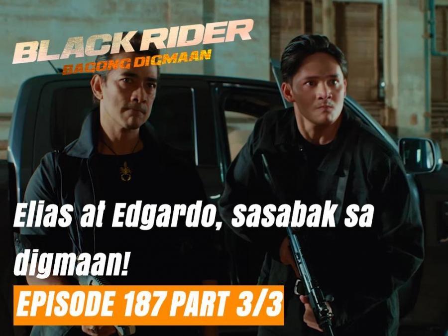 Black Rider: Elias at Edgardo, sasabak sa digmaan! (Episode 187 - Part ...