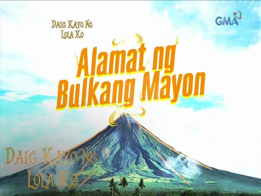 Daig Kayo Ng Lola Ko Teaser Ep. 45 Alamat ng Bulkang Mayon GMA