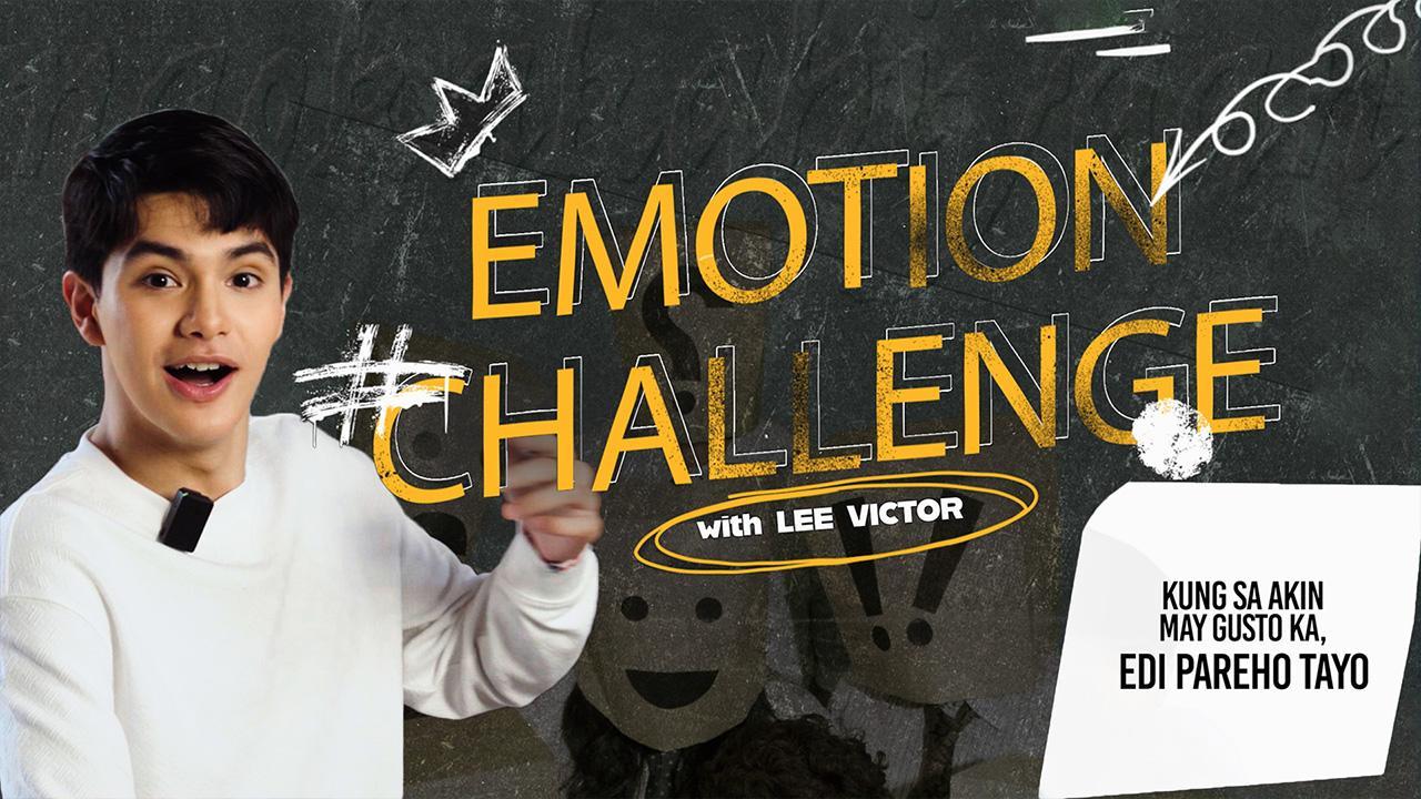Emotion Challenge with Lee Victor (Online Exclusive)